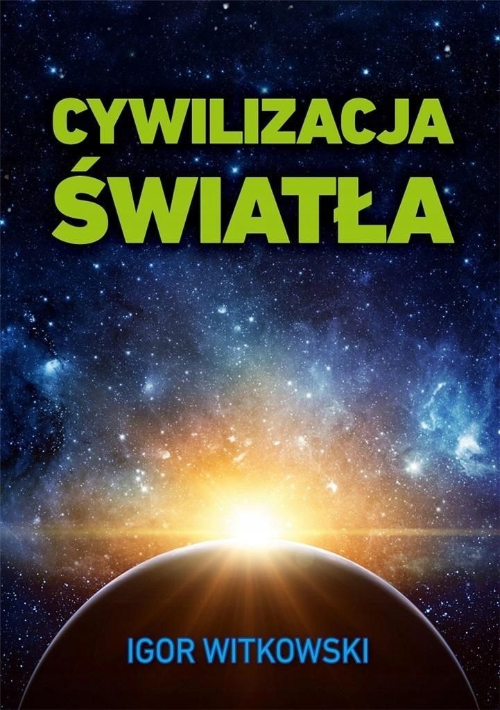 Cywilizacja Światła, Igor Witkowski