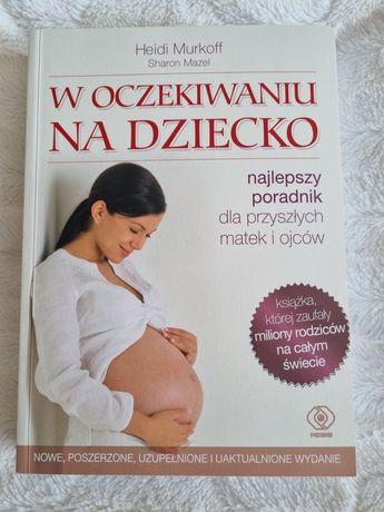 Heidi Murkoff "W oczekiwaniu na dziecko" jak nowa