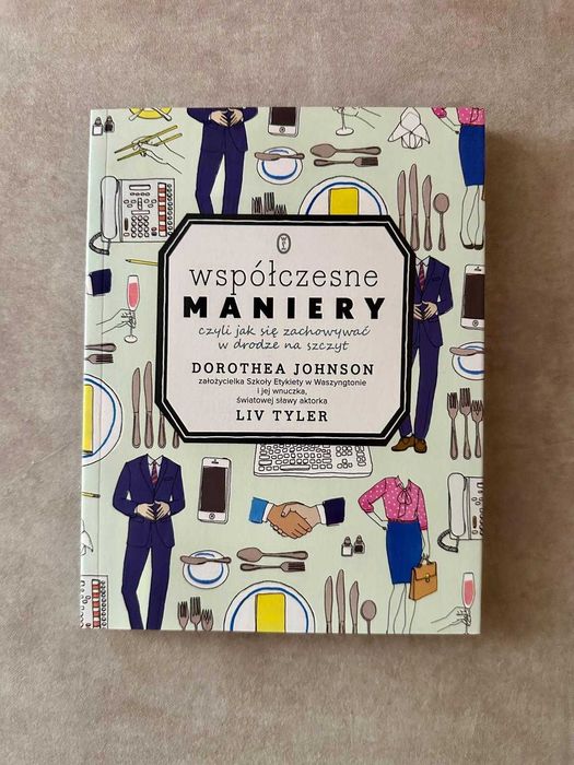 Książka „Współczesne maniery. Jak zachowywać się w drodze na szczyt”