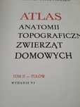 Atlas anatomii topograficznej zwierząt domowych  cz.2
