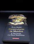 Livro Construtores de Mundos, de Bruno Maçães