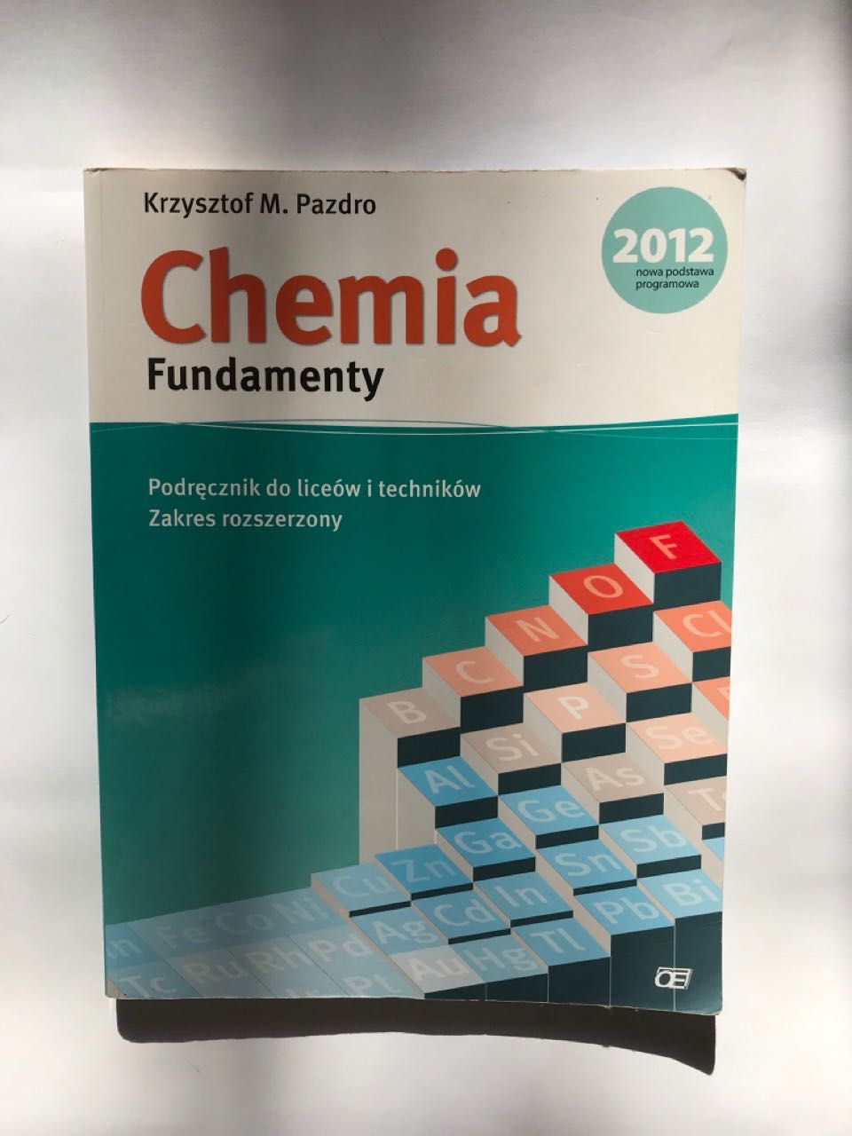"Chemia - Fundamenty" podręcznik, Krzysztof M.Pazdro wyd. OE