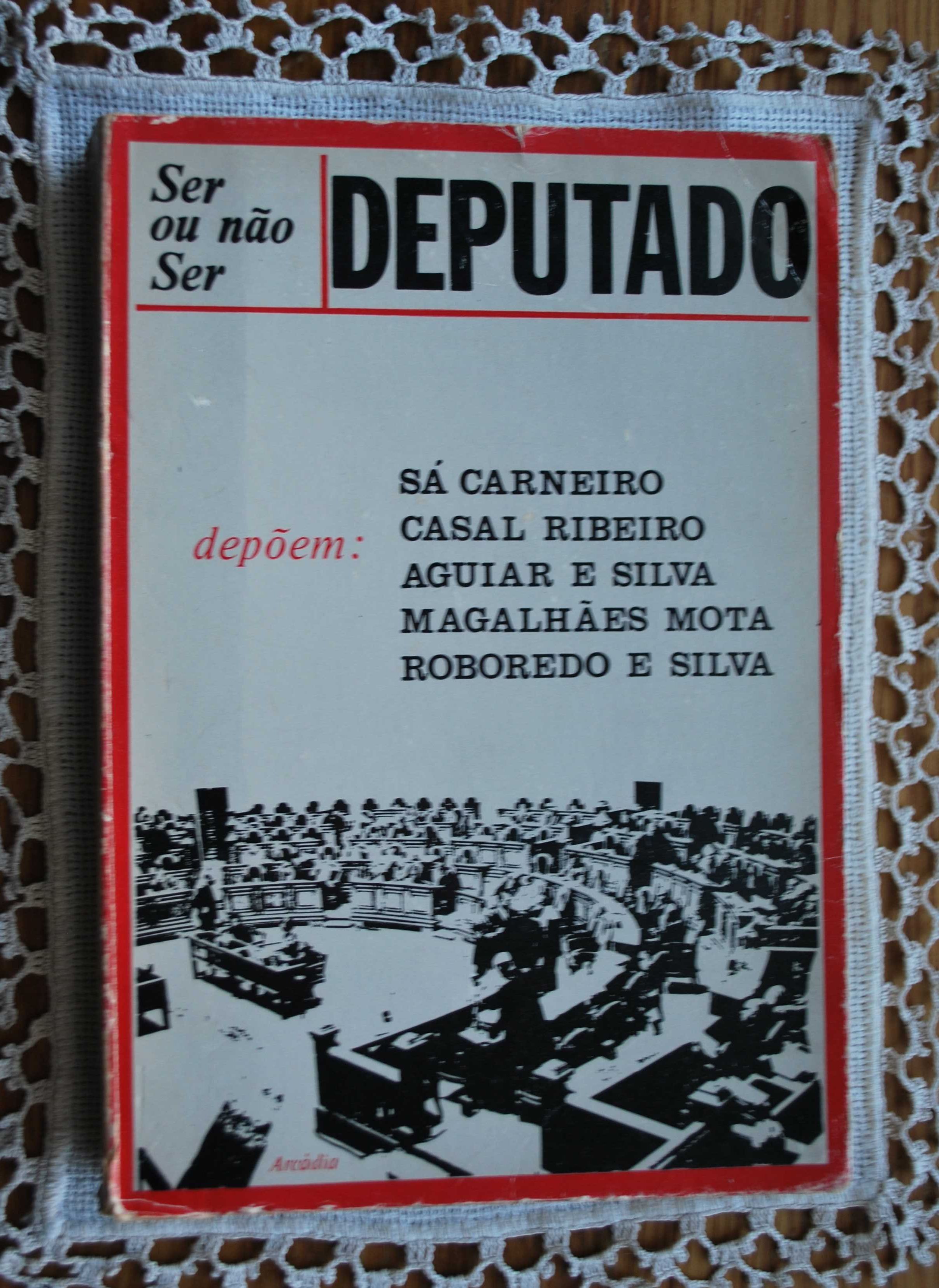 Ser Ou Não Ser Deputado (Anterior ao 25 de Abril 1974) 1º Edição 1973