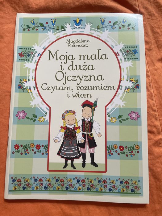 Moja mała i duża Ojczyzna. Czytam, rozumiem i wiem