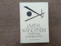 Wasyl Kandynski - "Punkt i linia a płaszczyzna "