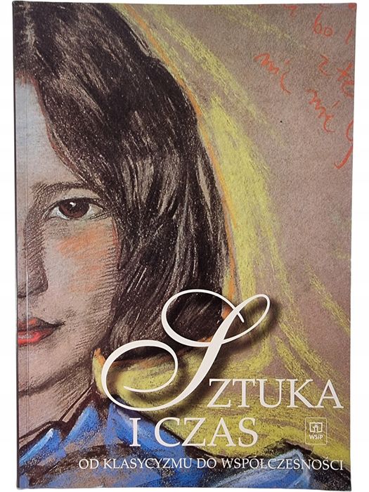 Sztuka i Czas / Od Klasycyzmu do Współczesności / Osińska