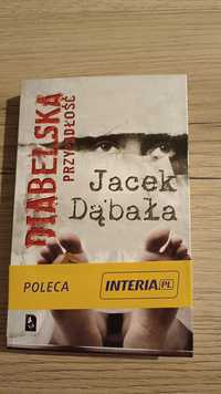 Książka powieść sensacyjna nowa Diabelska przypadłość Jacek Dąbała