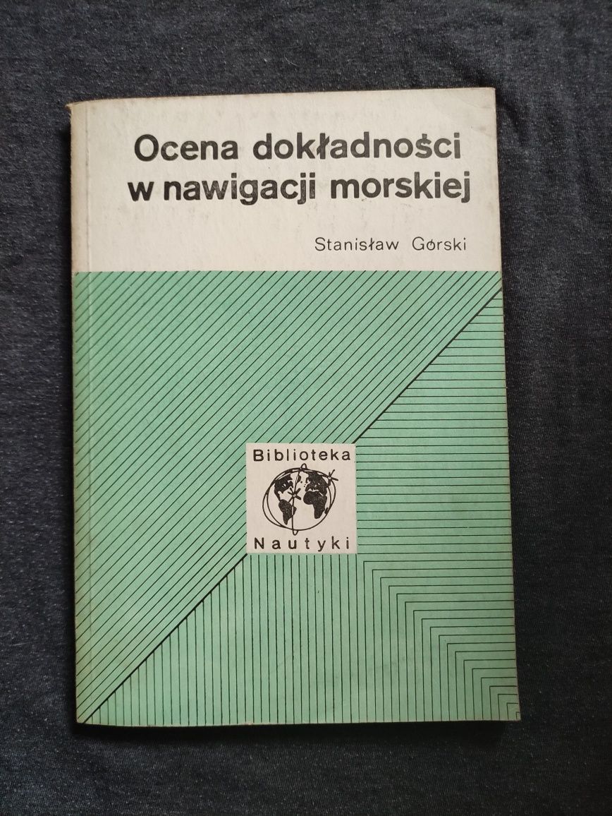 Stanisław Górski - Ocena dokładności w nawigacji morskiej