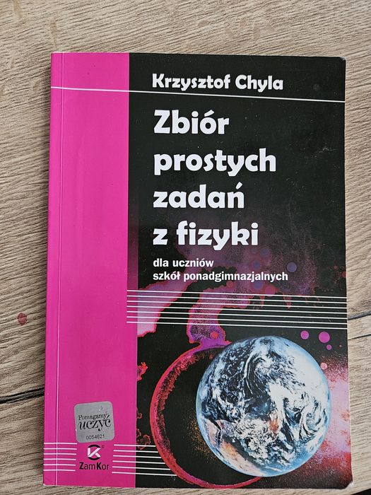 Zbiór prostych zadań z fizyki CHYLA JAK NOWY