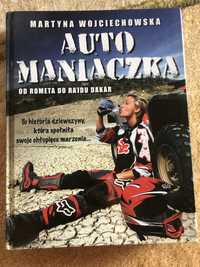 Książka Martyna Wojciechowska "Auto Maniaczka od Rometa do rajdu Dakar