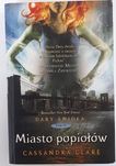 Miasto popiołów Cassandra Clare t.II