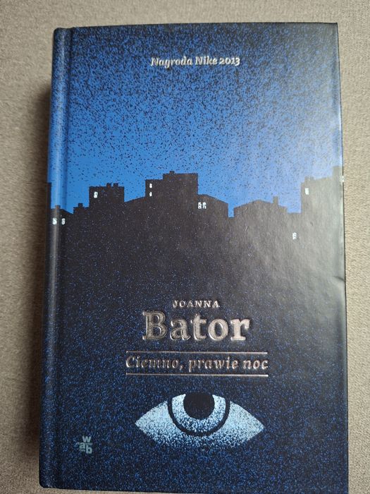 Książka Joanny Bator,,Ciemno, prawie noc "