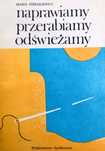 Naprawiamy, Przerabiamy, Odświeżamy Maria Sierakiewicz Ax19295