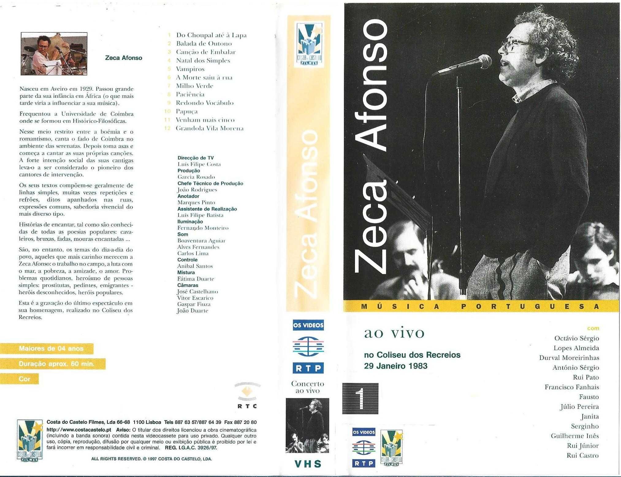 José Afonso	- - - - -		Zeca Afonso ao Vivo no Coliseu	- - - - -	VHS
