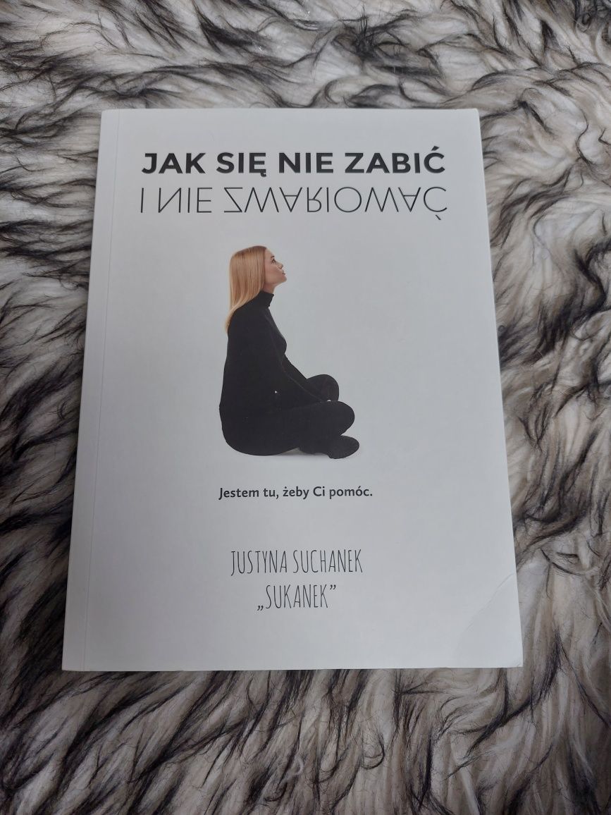 Książka "Jak się nie zabić i nie zwariować"