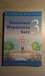 Jezusowa Wspólnota Serc. W drodze do Wieczernika – dla klasy III