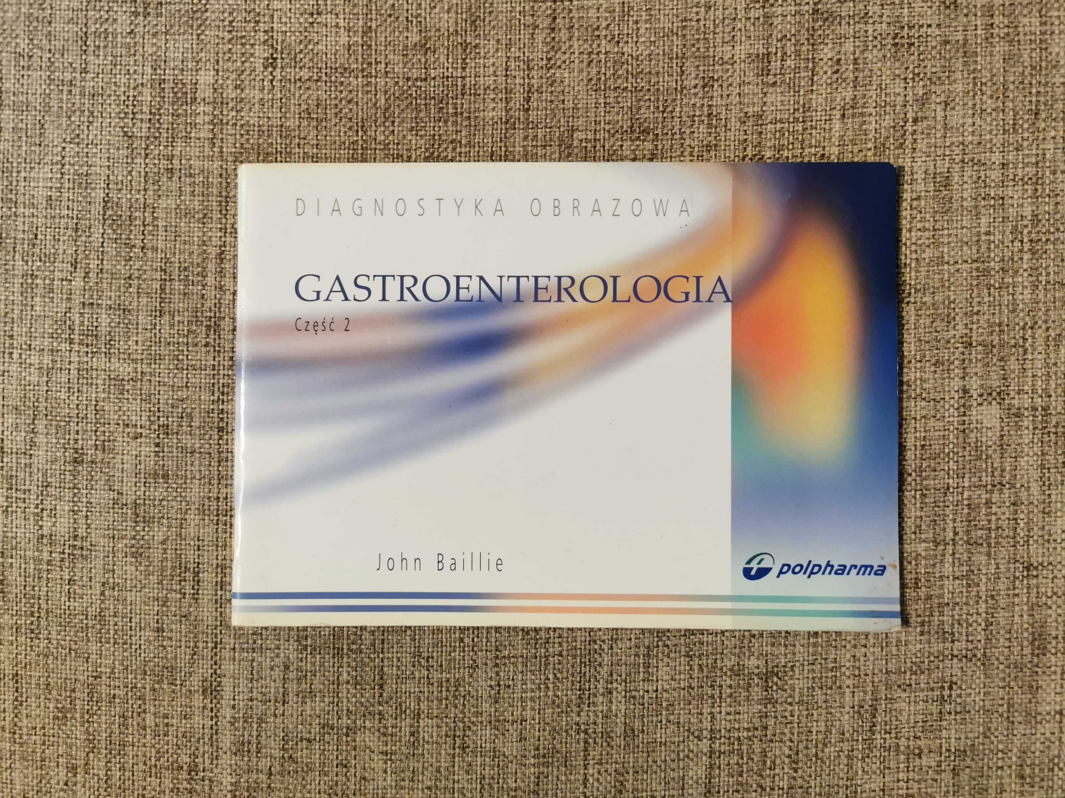 Gastroenterologia Diagnostyka Obrazowa - J. Baillie Część 2