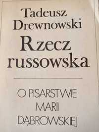 Rzecz russowska. O pisarstwie Marii Dąbrowskiej.
Tadeusz Drewnowski