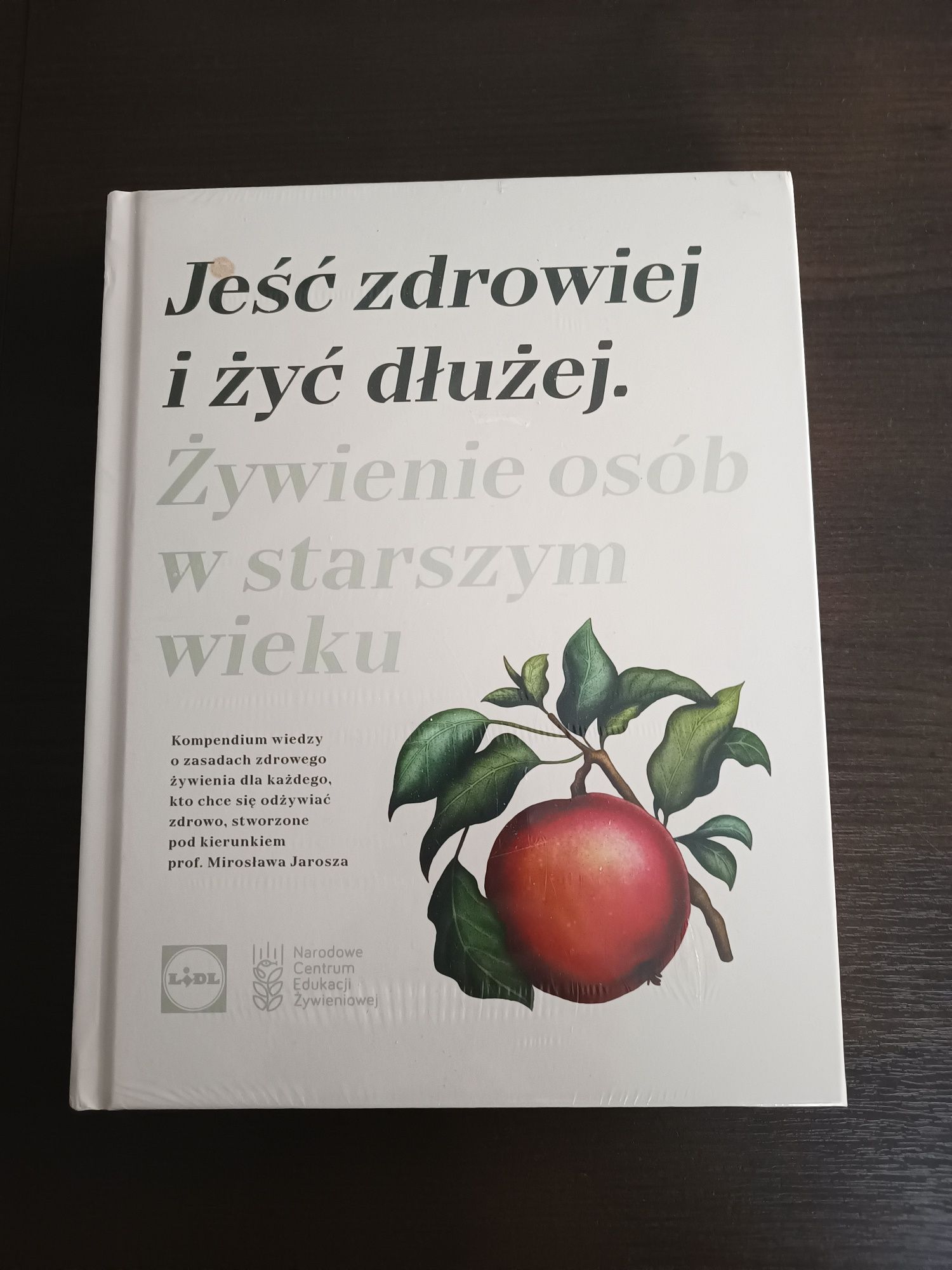 Książka Jak jeść zdrowiej i żyć dłużej. Żywienie osób w starszym wieku