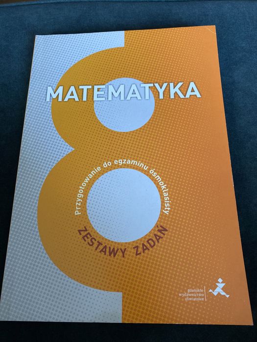 Matematyka-zestawy zadań,egzamin ósmoklasisty