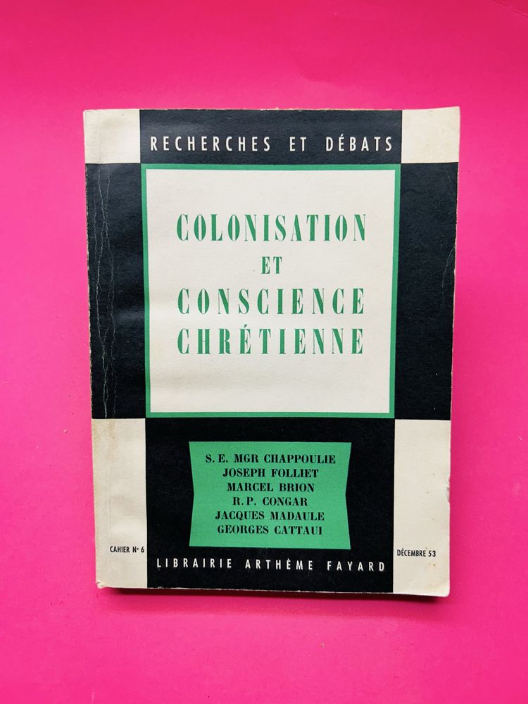 RECHERCHES ET DÉBATS - COLONISATION ET CONSCIENCE CHRETIENNE