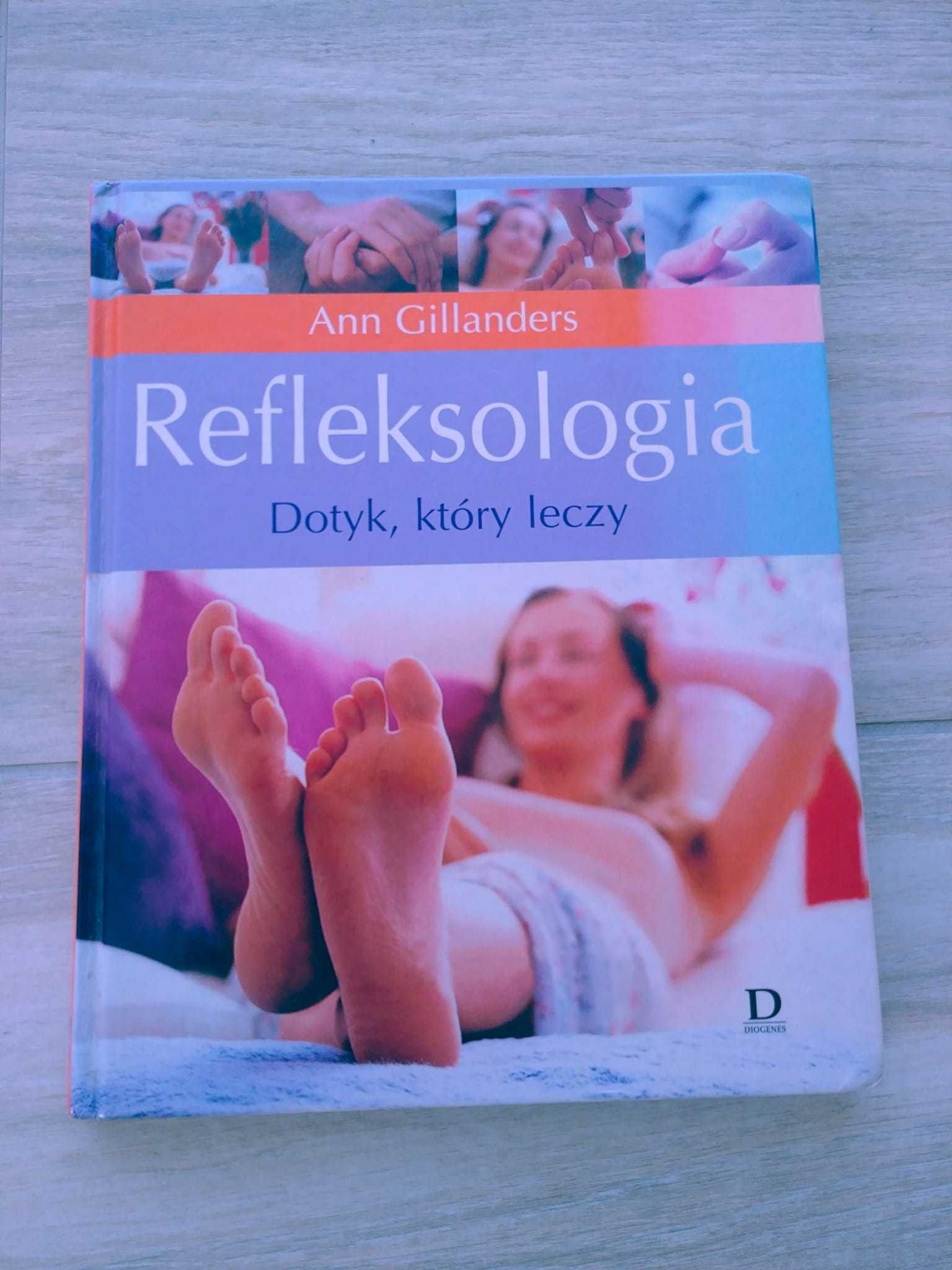 Refleksologia. Dotyk, który leczy Ann Gillanders