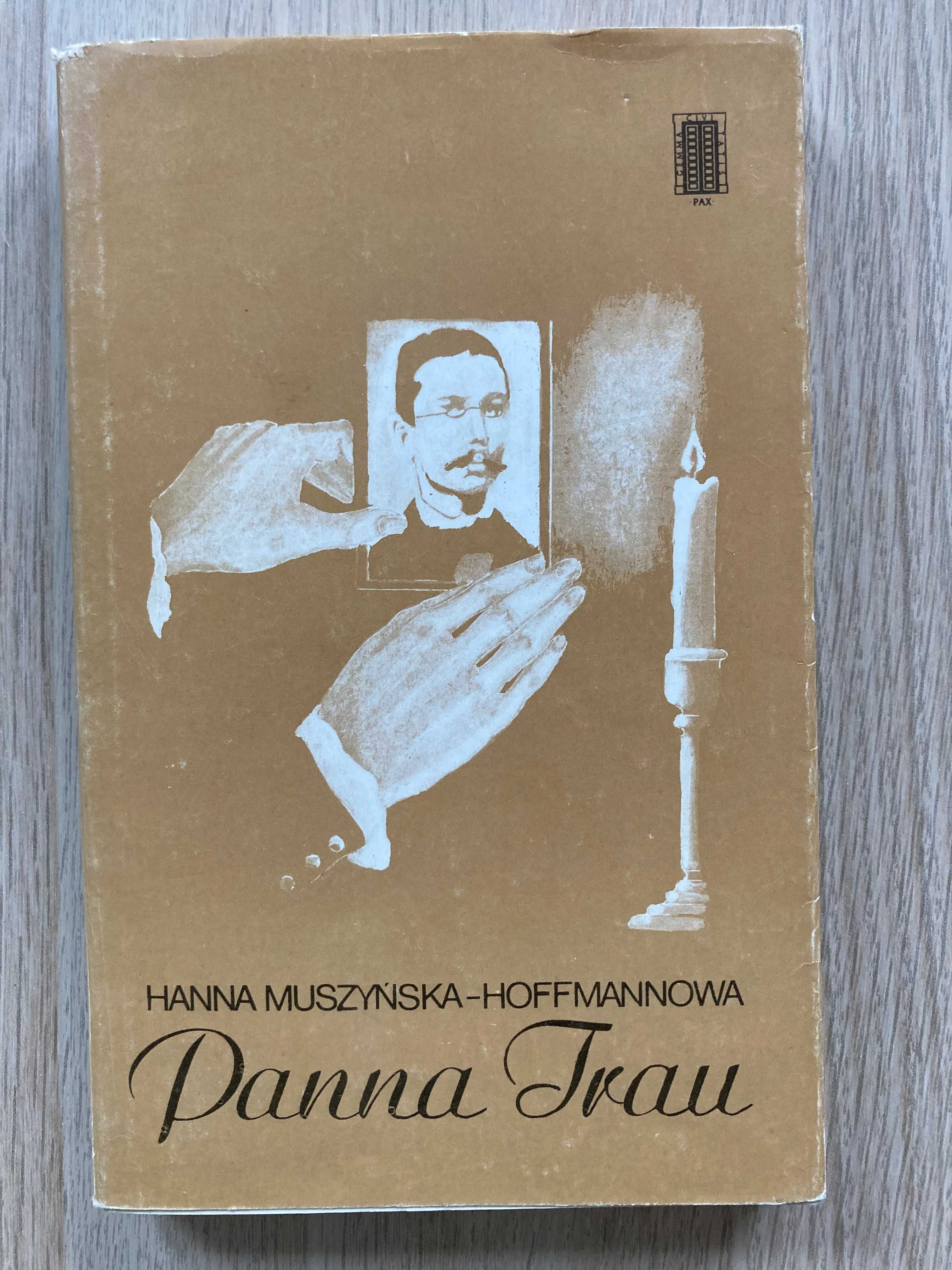 Panna Trau-Hanna Muszyńska-Hoffmannowa Powieść historyczna