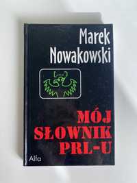Mój słownik PRL-u - Marek Nowakowski