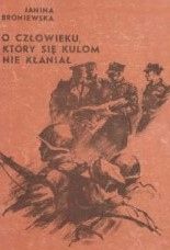 O Człowieku Który Się Kulom Nie Kłaniał Ax43031
