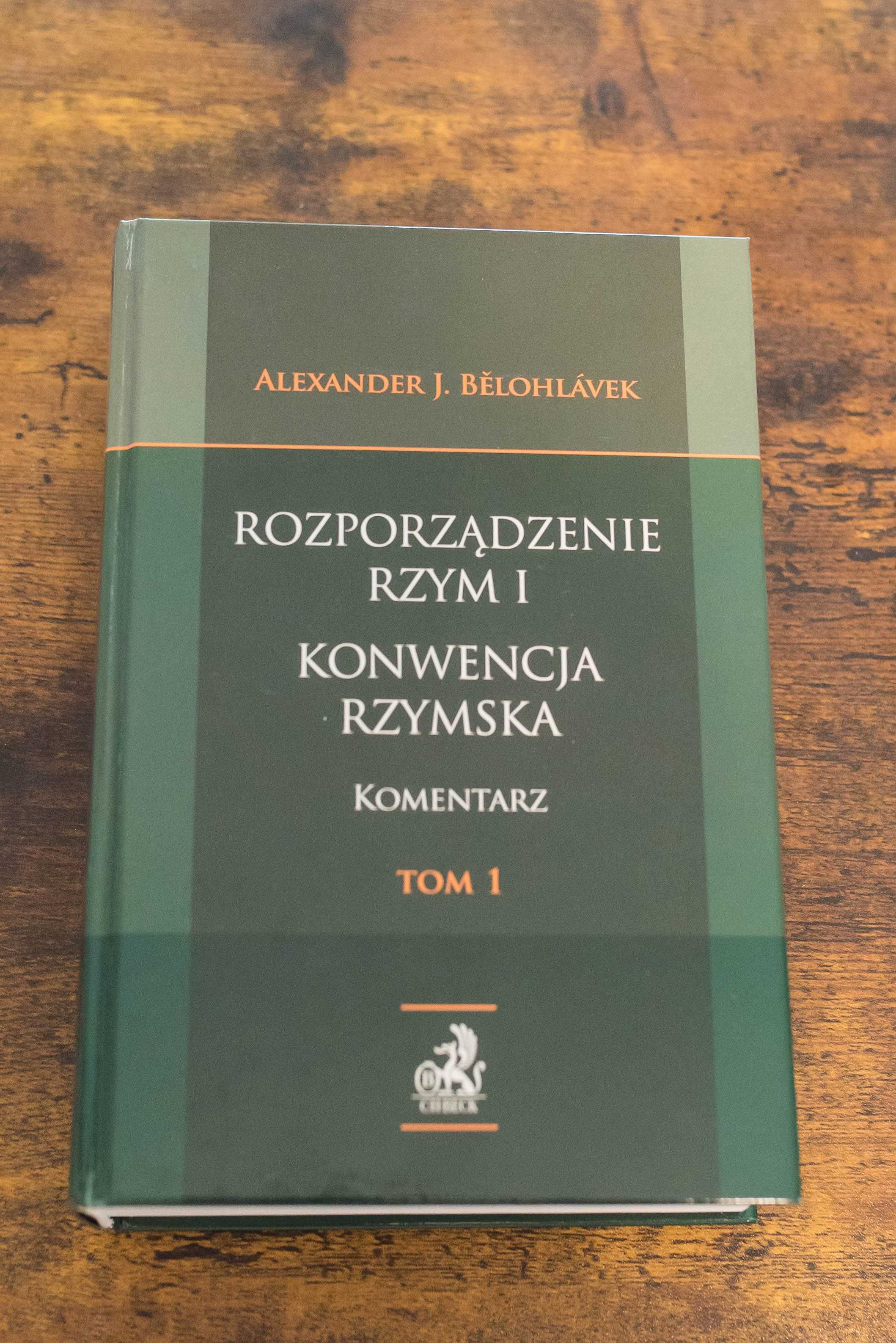Rozporządzenie Rzym I Konwencja rzymska Komentarz tom 1