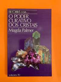 O Poder Curativo Dos Cristais - Magda Palmer