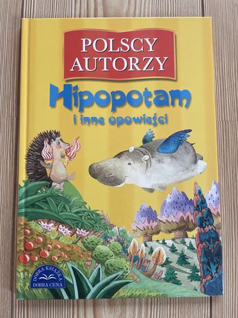 Hipopotam i inne opowieści - polscy autorzy