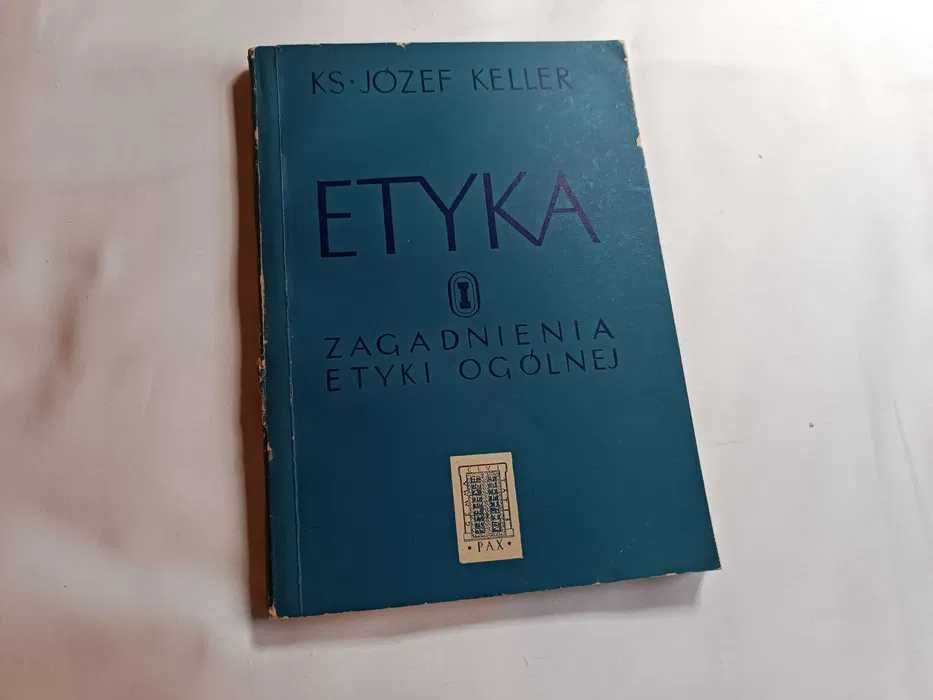 AC Etyka Zagadnienia etyki ogólnej ks. Józef Keller PAX 1954 SPIS