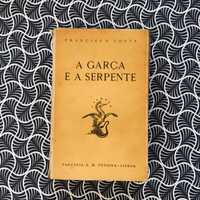 A Garça e a Serpente - Francisco Costa
