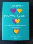 Lękowo przywiązane. Jessica Blum