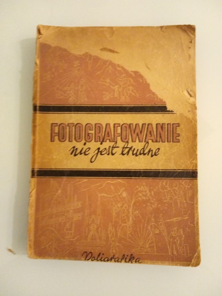 Fotografowanie nie jest trudne  Jerzy Płażewski