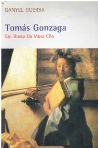 10767 Tomás Gonzaga- Em Busca da Musa Clio por Danyel Guerra