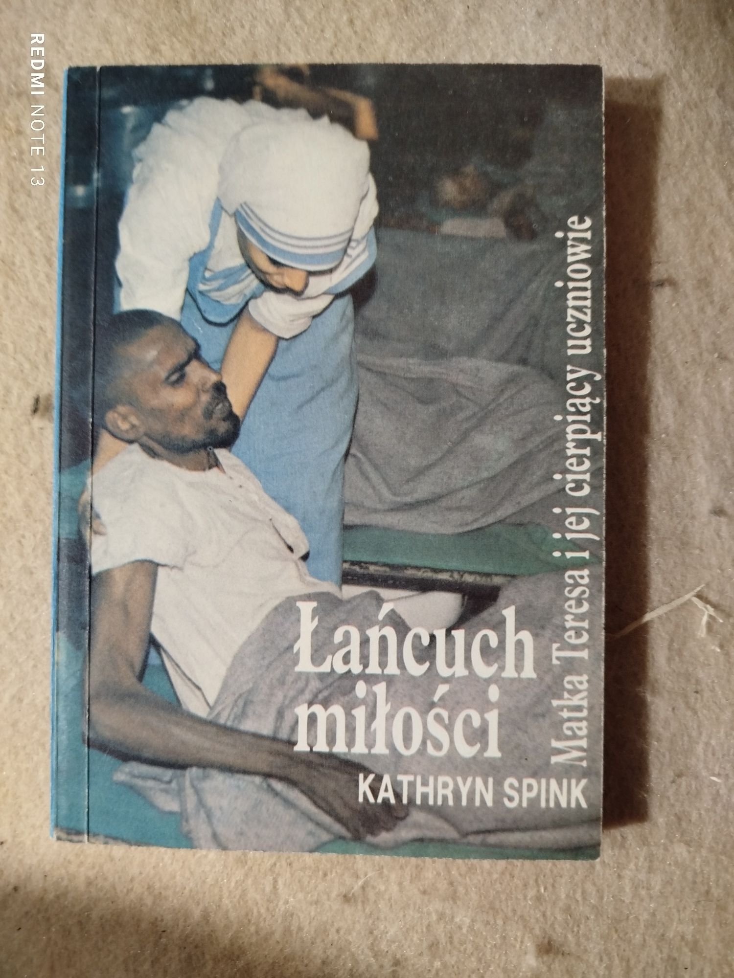 Książka "Łańcuch miłości: Matka Teresa i jej cierpiący uczniowie"