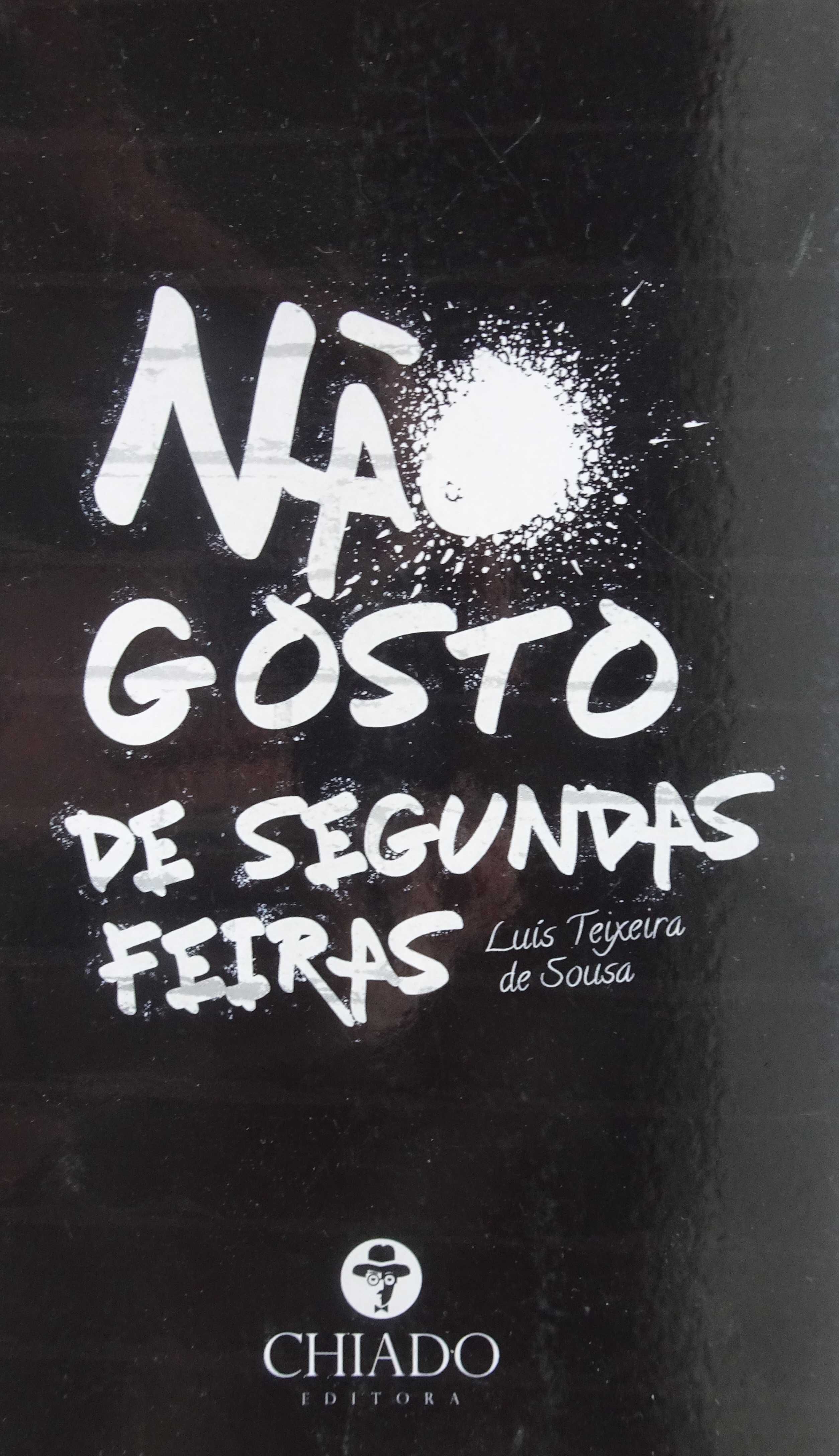 Não Gosto de Segundas-Feiras de Luís Teixeira de Sousa