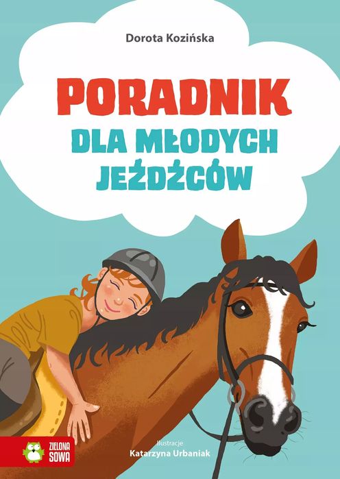 Poradnik dla młodych jeźdźców. Zielona Sowa