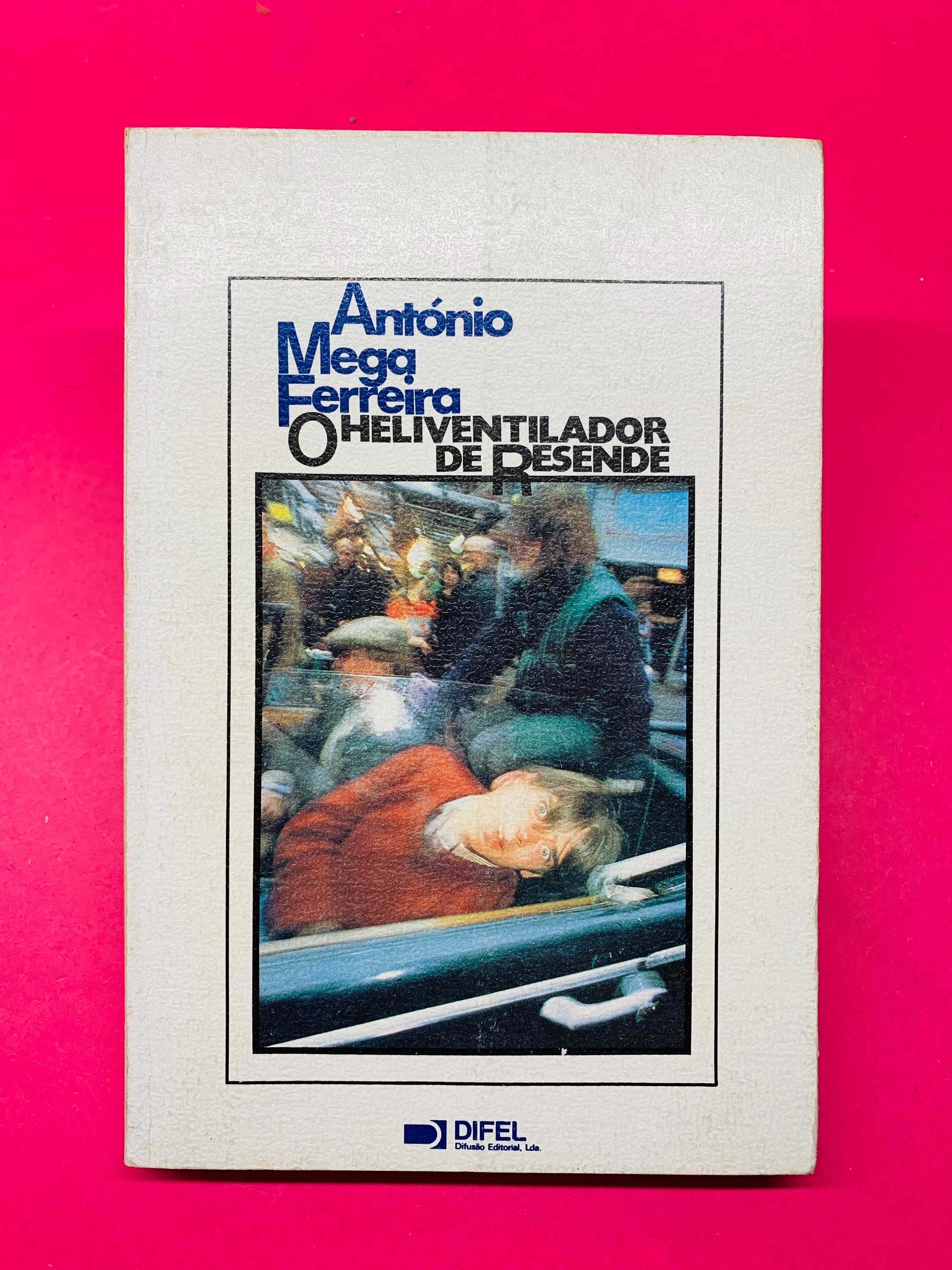 O Heliventilador de Resende - António Mega Ferreira