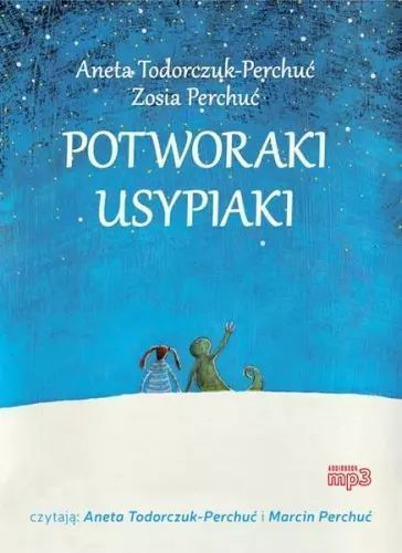 Potworaki usypiaki. Parlando