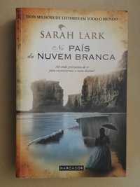 No País da Nuvem Branca de Sarah Lark - 1ª Edição