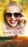 Siedlisko Gorących Serc  Fiszer Roma J.