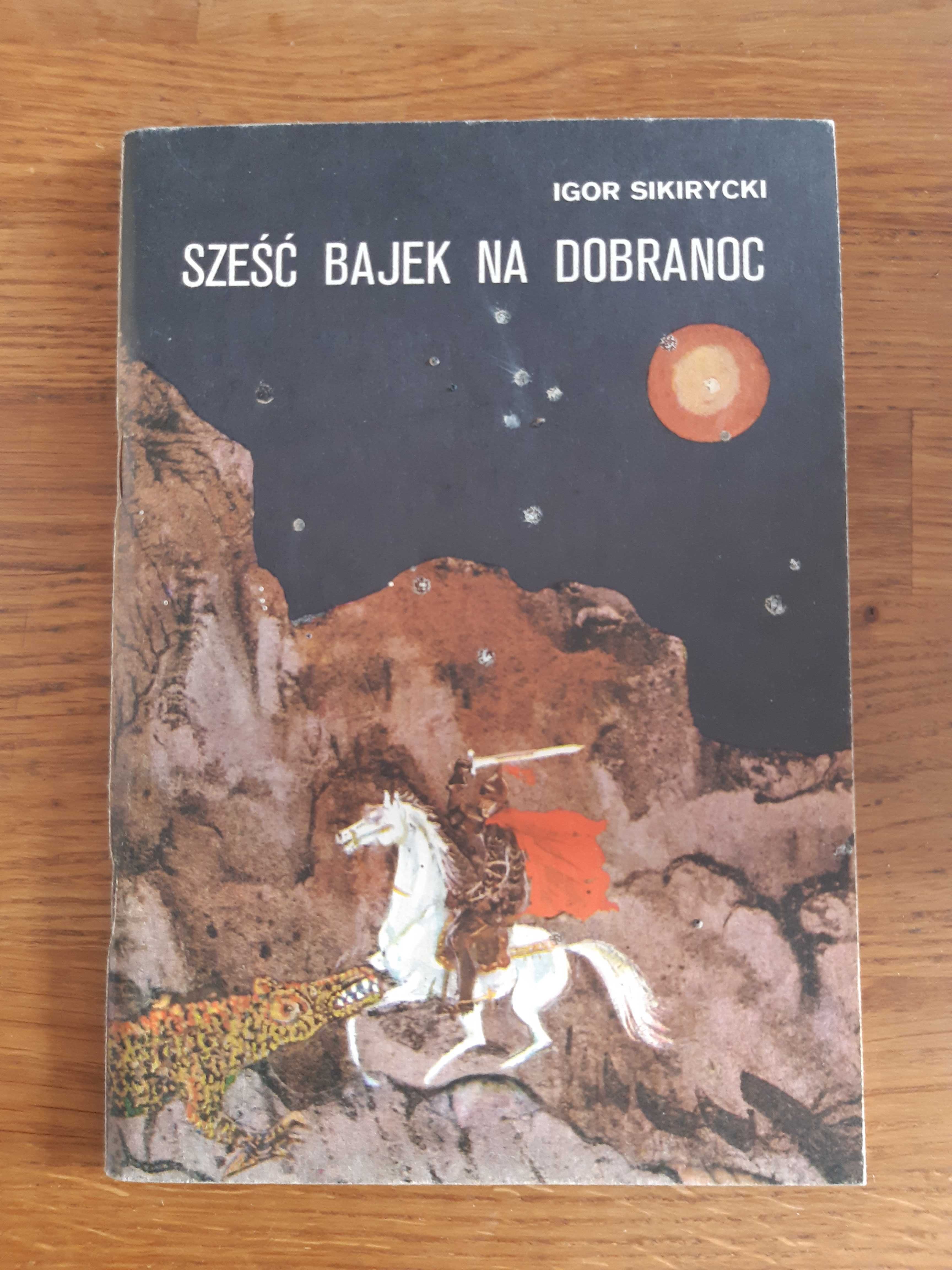 6 bajek na dobranoc. Igor Sikirycki