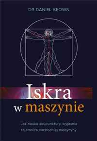 Iskra w maszynie - Dr. Daniel Keown