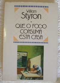 Que o fogo consuma esta casa, William Styron