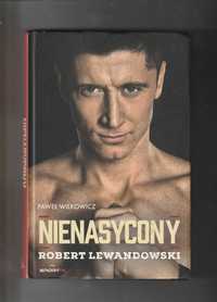 Robert Lewandowski Nienasycony Paweł Wilkowicz