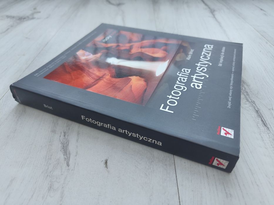 Książka Fotografia artystyczna. Od inspiracji do obrazu. Alain Briot