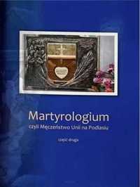 Martyrologium, czyli Męczeństwo Unii.. cz.2 - ks. Józef Pruszkowski